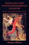 ANTOLOGIA DEL CUENTO FANTASTICO HISPANOAMERICANO DEL SIGLO XIX