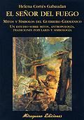 EL SE�OR DEL FUEGO, MITOS Y S�MBOLOS DEL HERRERO GERM�NICO: UN ESTUDIO