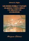 LOS INDIOS PUEBLO Y NAVAJO DE ARIZONA Y NUEVO M�JICO Y SU RELACI�N CON LOS ESPA�