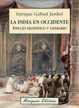 LA INDIA EN OCCIDENTE. INFLUJO FILOSFICO Y LITERARIO