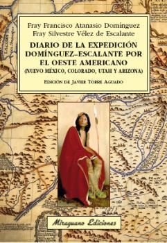 DIARIO DE LA EXPEDICI�N DOM�NGUEZ-ESCALANTE POR EL OESTE AMERICANO
