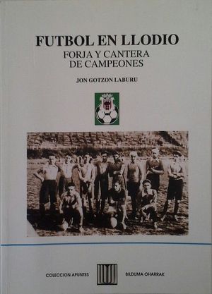 F�TBOL EN LLODIO - FORJA Y CANTERA DE CAMPEONES