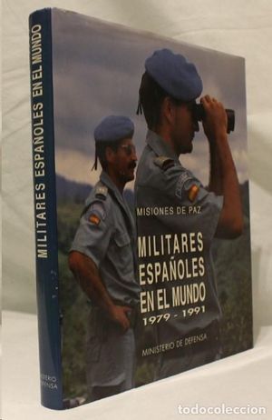 MILITARES ESPA�OLES EN EL MUNDO 1979 - 1991