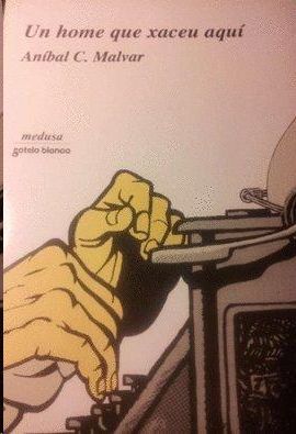 UN HOME QUE XACEU AQU�