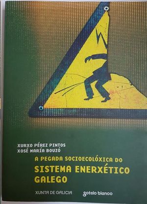 A PEGADA SOCIOECOL�XICA DO SISTEMA ENERX�TICO GALEGO