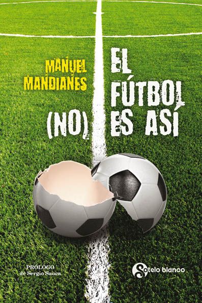 EL F�TBOL (NO) ES AS�