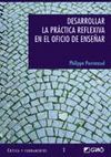 DESARROLLAR LA PRACTICA REFLEXIVA EN EL OFICIO DE ENSE�AR