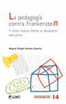 LA PEDAGOG�A CONTRA FRANKENSTEIN