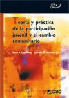 TEOR�A Y PR�CTICA DE LA PARTICIPACI�N JUVENIL Y EL CAMBIO COMUNITARIO