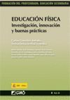 EDUCACIN FSICA. INVESTIGACIN, INNOVACIN Y BUENAS PRCTICAS