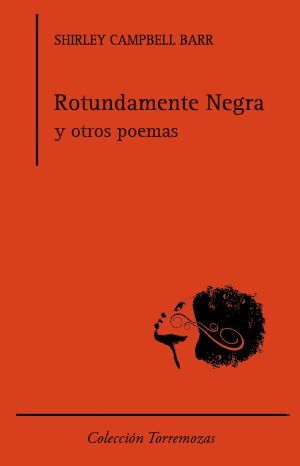 ROTUNDAMENTE NEGRA Y OTROS POEMAS