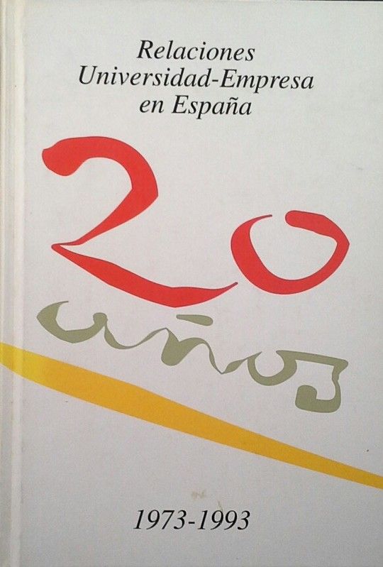 VEINTE A�OS DE RELACIONES UNIVERSIDAD-EMPRESA