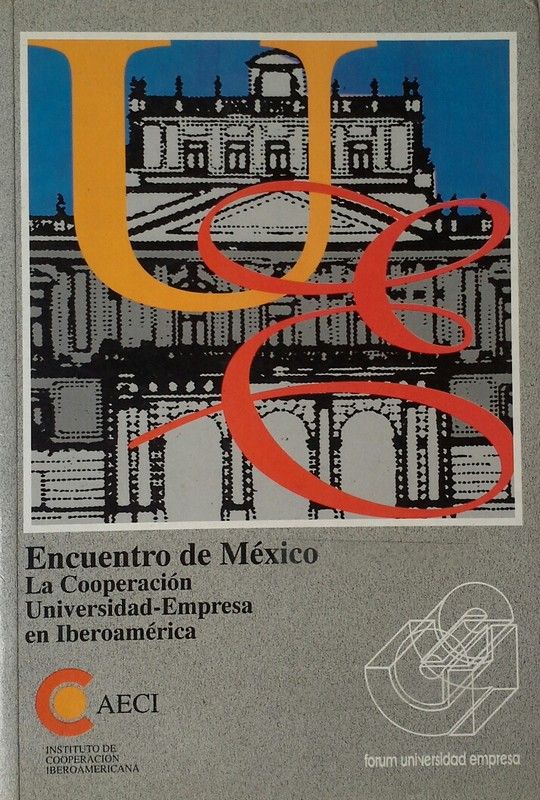 ENCUENTRO DE MEXICO LA COOPERACION UNIVERSIDAD EMPRESA EN IBEROAMERICA