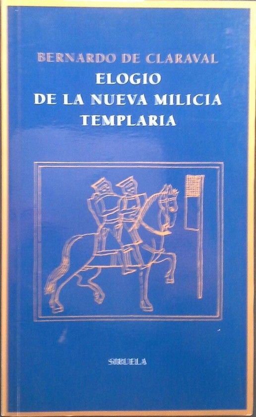 ELOGIO DE LA NUEVA MILICIA TEMPLARIA