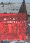 DEL GANGES AL MEDITERRANEO:UN DIALOGO ENTRE LAS CULTURAS DE INDIA Y EU
