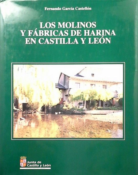 MOLINOS Y F�BRICAS DE HARINA EN CASTILLA Y LE�N