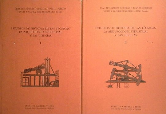 ESTUDIOS DE HISTORIA DE LAS T�CNICAS, LA ARQUEOLOG�A INDUSTRIAL Y LAS CIENCIAS