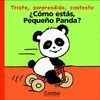 �COMO ESTAS PEQU�O PANDA