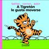 A TIGRETON LE GUSTA MOVERSE