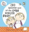 NO QUIERO QUE SE ME CAIGA NINGUN DIENTE
