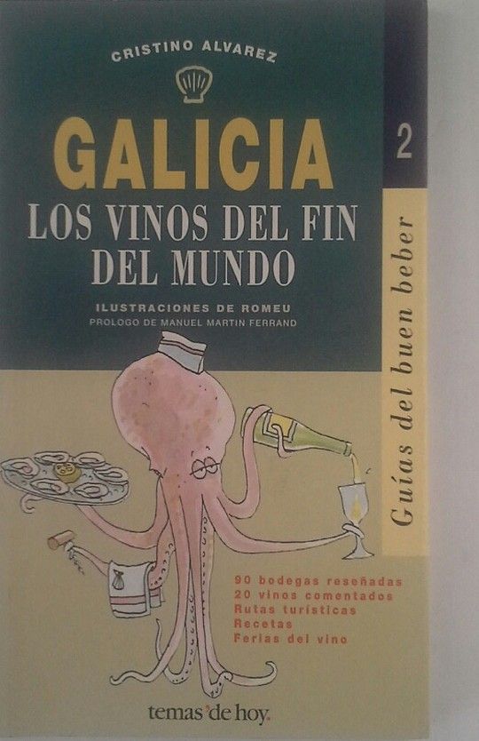 GALICIA, LOS VINOS DEL FIN DEL MUNDO