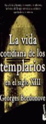 LA VIDA COTIDIANA DE LOS TEMPLARIOS EN EL SIGLO XIII