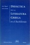 DIDCTICA DE LA LITERATURA GRIEGA EN EL BACHILLERATO