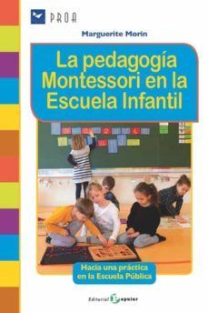 LA PEDAGOGA MONTESSORI EN LA ESCUELA INFANTIL