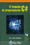 EL LENGUAJE DE PROGRAMACION C#. INCLUYE CD-ROM.