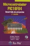 MICROCONTROLADOR PIC16F84. DESARROLLO DE PROYECTOS. 2� EDICI�N. INCLUYE CD-ROM.