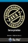 PROGRAMADOR JAVA 2 CERTIFICADO. CURSO PR�CTICO.