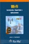 WI-FI. INSTALACION, SEGURIDAD Y APLICACIONES