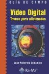 VIDEO DIGITAL. TRUCOS PARA AFICIONADOS