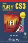 ADOBE FLASH CS3 PROFESSIONAL. CURSO PRACTICO. INCLUYE CD-ROM