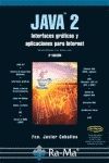 JAVA 2 (3� ED.). INTERFACES GRAFICAS Y APL.INTERNE