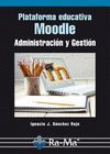 PLATAFORMA EDUCATIVA MOODLE. ADMINISTRACION Y GEST