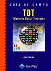 GUIA DE CAMPO. TDT (TELEVISION DIGITAL TERRESTRE)