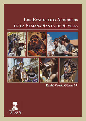 LOS EVANGELIOS APCRIFOS EN LA SEMANA SANTA DE SEVILLA