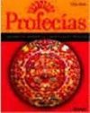 PROFECIAS.4.000 A�OS DE VISIONARIOS,PREDICCIONES Y PROFETAS