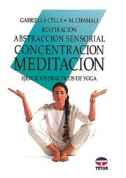 RESPIRACIN, ABSTRACCIN SENSORIAL, CONCENTRACIN, MEDITACIN