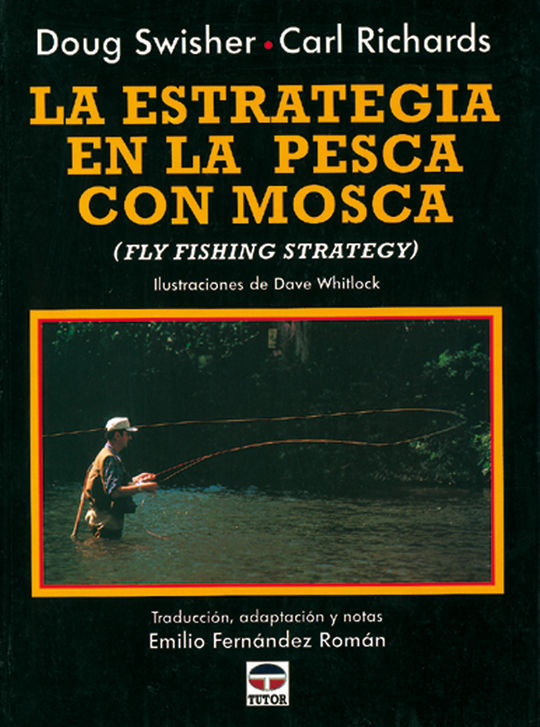 LA ESTRATEGIA EN LA PESCA CON MOSCA