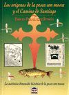 LOS OR�GENES DE LA PESCA CON MOSCA Y EL CAMINO DE SANTIAGO: LA AUT�NTI