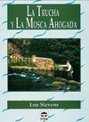 TRUCHA Y LA MOSCA AHOGADA, LA