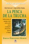 TECNICAS Y EQUIPO PARA LA PESCA DE LA TRUCHA