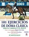 101 EJERCICIOS DE DOMA CL�SICA PARA EL CABALLO Y EL JINETE