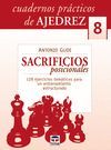 CUADERNOS PRCTICOS DE AJEDREZ 8.SACRIFICIOS POSICIONALES