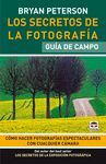 SECRETOS DE LA FOTOGRAFIA. GUIA DE CAMPO