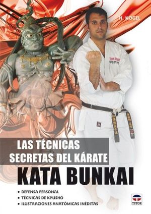 LAS T�CNICAS SECRETAS DEL K�RATE. KATA BUNKAI