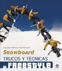 SNOWBOARD. TRUCOS Y TCNICAS DE FREESTYLE