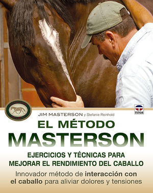 EL M�TODO MASTERSON. EJERCICIOS Y T�CNICAS PARA MEJORAR EL RENDIMIENTO DEL CABAL